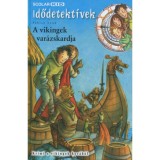 A vikingek var&aacute;zskardja - Idődetekt&iacute;vek 3. - Fabian Lenk