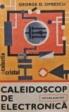 Caleidoscop de electronica - 1987 - George D. Oprescu (XE25)