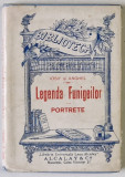 LEGENDA FUNIGEILOR , PORTRETE , POEM DRAMATIC IN TREI ACTE de ST. O. IOSIF si D. ANGHEL , 1909