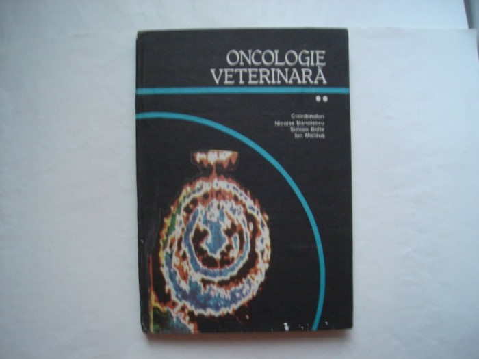 Oncologie veterinara (vol. II) - N. Manolescu, S. Bolte, I. Miclaus