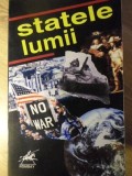 STATELE LUMII. MICA ENCICLOPEDIE, EDITIA A IV-A-HORIA C. MATEI, SILVIU NEGUT, ION NICOLAE, NICOLAE STEFLEA-345093