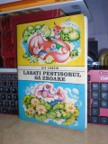 Cumpara ieftin ILIE CARCIU - LASATI PESTISORUL SA ZBOARE * ILUSTRATII NICOLAE SIRBU , 1972 *