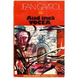 Jean Cayrol - Aud inca vocea - 112520