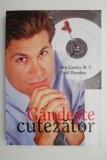 Gandeste cutezator. Declanseaza-ti potentialul pentru excelenta &ndash; Ben Carson, Cecil Murphey