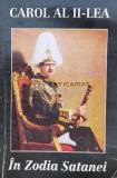 In zodia Satanei. Reflexiuni asupra politicii internationale - 1994 - Carol al II lea al Romaniei (P10)