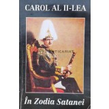 In zodia Satanei. Reflexiuni asupra politicii internationale - 1994 - Carol al II lea al Romaniei (P10)