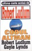 Codul Altman - Robert Ludlum &amp; Gayle Lynds, 2004, Orizonturi, Romana, 520 pagini, Paperback