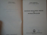 DICTIONAR ENCICLOPEDIC MEDICAL DE BALNEOCLIMATOLOGIE de ELENA BERLESCU , 1982