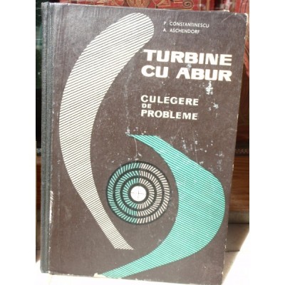 TURBINE CU ABUR , P. CONSTANTINESCU, A. ASCHENDORF foto