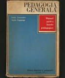 PEDAGOGIE GENERALĂ - MANUAL PENTRU LICEELE PEDAGOGICE - V. Ț&Icirc;RCOVNICU - 1972