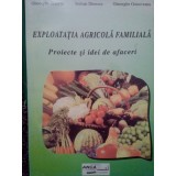 Gheorghe Stanciu - Exploatatia agricola familiala (Editia: 2001)