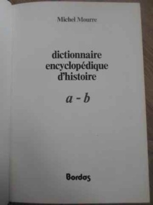 DICTIONNAIRE ENCYCLOPEDIQUE D&amp;#039;HISTOIRE A-B-MICHEL MOURRE-229231 foto