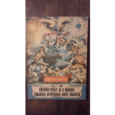 ENIGMA VIETII SI A MORTII EVOLUTIA SPIRITULUI DUPA MOARTE- A. POPESCU-BALCESTI