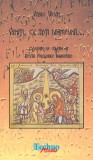 Vasile Ursan - Veniti, cu toti dimpreuna .... Colinde si texte folclorice religioase
