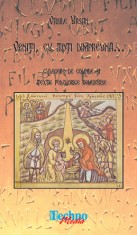 Vasile Ursan - Veniti, cu toti dimpreuna .... Colinde si texte folclorice religioase
