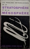 Probleme meteorologice ale stratosferei si mezosferei (in limba franceza). Publicat in 1966. Volum foarte RAR