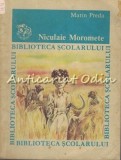 Cumpara ieftin Niculaie Moromete - Marin Preda, Editura Ion Creanga, 1985, Biblioteca Scolarului, Carte Copii, Basme, 158 Pagini