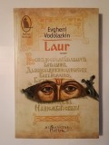 Evgheni Vodolazkin - Laur (roman neistoric)