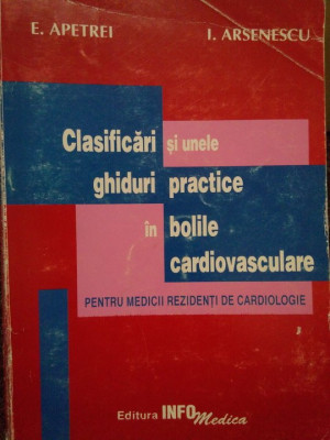 E. Apetrei - Clasificari si unele ghiduri practice in bolile cardiovasculare (1999) foto