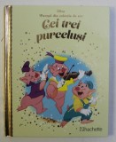 POVESTI DIN COLECTIA DE AUR , VOLUMUL 14 - CEI TREI PURCELUSI , SERIA DISNEY , 2018