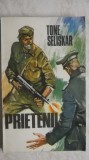 Tone Seliskar - Prietenii