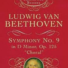 Symphony No. 9 in D Minor: Op. 125 (""Choral"")