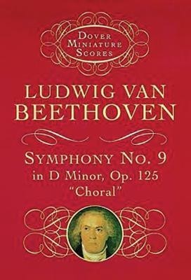 Symphony No. 9 in D Minor: Op. 125 (&quot;&quot;Choral&quot;&quot;)