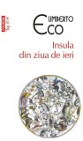 Insula din ziua de ieri Umberto Eco roman Polirom Paperback brosat