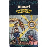 VINERI SAU LIMBURILE PACIFICULUI-MICHEL TOURNIER-216201