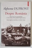 DESPRE ROMANIA , texte urmate de corespondenta cu EMIL CIORAN , MIRCEA ELIADE , EUGENE IONESCO de ALPHONSE DUPRONT , 2025