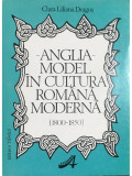 Clara Liliana Dragoș - Anglia - model &icirc;n cultura rom&acirc;nă modernă (editia 1996)