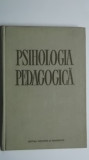 Psihologia pedagogica, manual pentru invatamantul superior, EDP, 1963