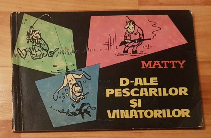 D-ale pescarilor si vanatorilor de Matty