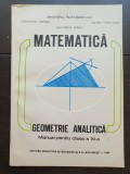 Matematică. Geometrie analitică. Manual pentru clasa a XI-a - Constantin Udriște, Valeria Tomuleanu, 1988, Clasa 11, Didactica si Pedagogica