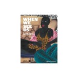 When We See Us: A Century of Black Figuration in Painting