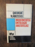 Modernitatea ontologiei aristotelice - Gheorghe Vlăduțescu