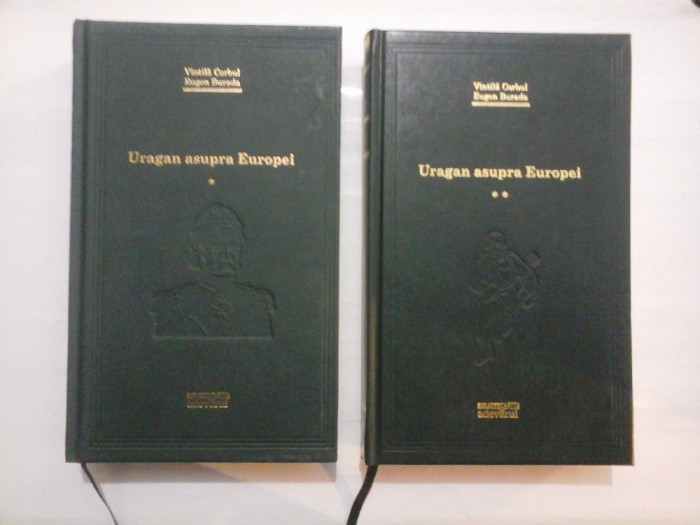 Uragan asupra Europei (2 volume)- Vintila Corbul &amp; Eugen Burada - colectia Adevarul