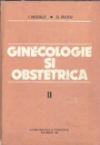 Ginecologie si Obstetrica Vol. 2 I. Negrut Editura Didactica Pedagogica 1981 Stare Buna 484 Pagini