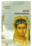 Apele Euriposului - Galateia Saranti, Roman, Editura Meronia, Bucuresti, 2002, 190 pagini, Limba Romana, ISBN 973-8200-21-0