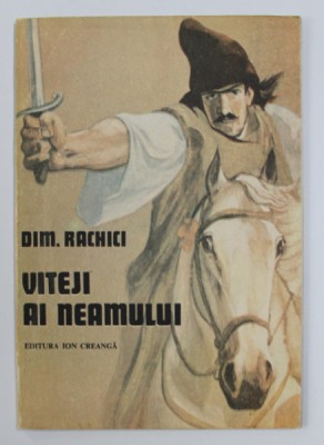 VITEJI AI NEAMULUI de DIM . RACHICI , ilustratii de ROMEO VOINESCU , 1990 foto