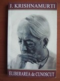 Jiddu Krishnamurti - Eliberarea de cunoscut