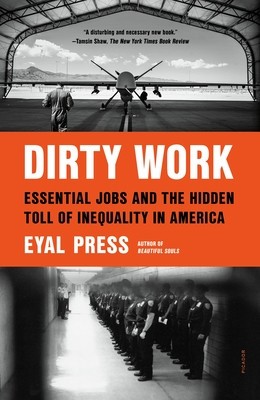 Dirty Work: Essential Jobs and the Hidden Toll of Inequality in America foto