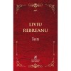 Ion - Liviu Rebreanu, ed 2019, cartea romaneasca