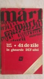 Iosif Micu - 41 de zile in ghearele DEF-ului (vezi detalii pentru livrare in tara)