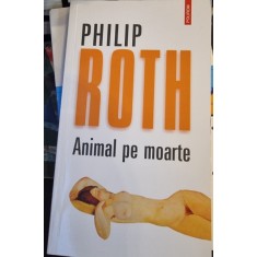 Animal pe moarte - Philip Roth