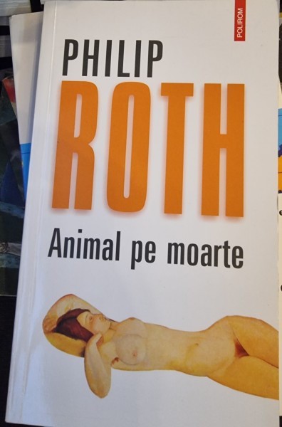 Animal pe moarte - Philip Roth