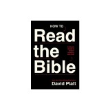 How to Read the Bible: A Simple Guide to Deeper Intimacy with God