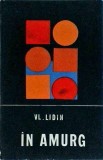 In amurg - Vl. Lidin, 1966, 258 pagini, Roman de mister si suspans, Editura pentru literatura universala, Limba romana