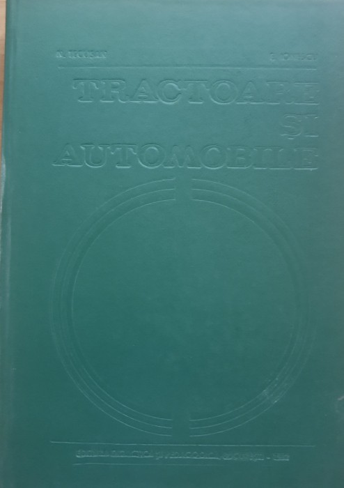 TRACTOARE SI AUTOMOBILE - NICOLAE TECUSAN, ENACHE IONESCU