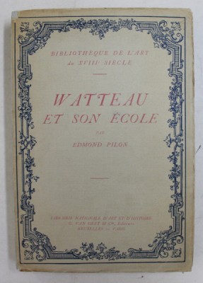 WATTEAU ET SON ECOLE par EDMOND PILON , 1912 foto